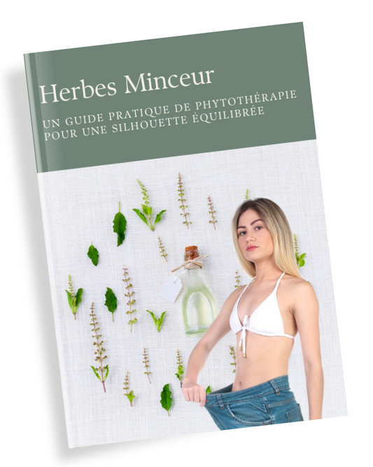 HERBES MINCEUR - Un Guide Pratique de Phytothérapie pour une Silhouette Équilibrée